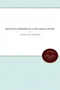 Selected Addresses of a Southern Lawyer - Brooks Aubrey Lee