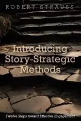 Introducing Story-Strategic Methods - Robert Strauss