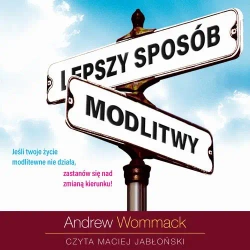 audiobook Lepszy sposób modlitwy - Andrew Wommack