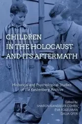 Children in the Holocaust and its Aftermath - Cohen Sharon Kangisser