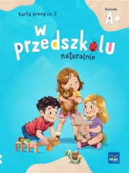 W przedszkolu naturalnie Poziom A+. Karty cz.2 - Marzanna Krajewska, Małgorzata Patoka