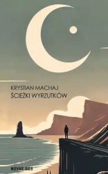 Ścieżki wyrzutków - Krystian Machaj