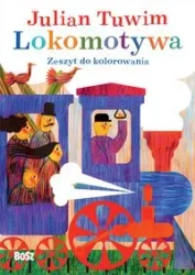 Julian Tuwim Lokomotywa. Zeszyt do kolorowania - Julian Tuwim, Tomasz Wawer