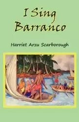 I Sing Barranco - Harriet Scarborough Arzu