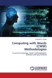 Computing with Words (CWW) Methodologies - Gupta Prashant K.