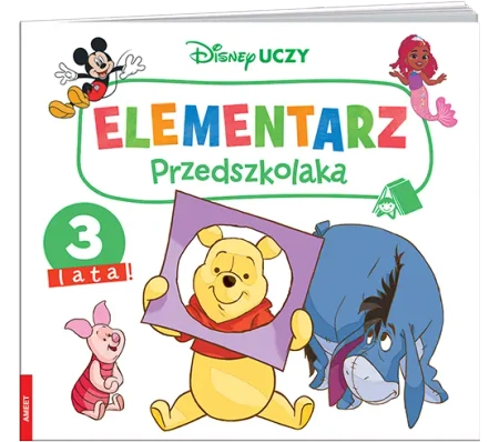 Disney Uczy. Elementarz przedszkolaka. 3 lata! - praca zbiorowa