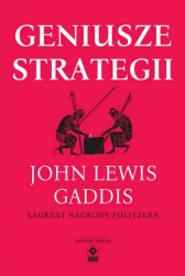 Geniusze strategii w.3 - John Lewis Gaddis
