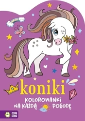 Kolorowanki na każdą pogodę. Koniki - Marzena Ćwik