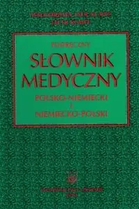 Podręczny słownik medyczny  polsko - niemiecki i niemiecko - polski - Małgorzata M. Tafil-Klawe, Jacek J. Klawe