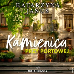 audiobook Kamienica przy Portowej - Katarzyna Janus