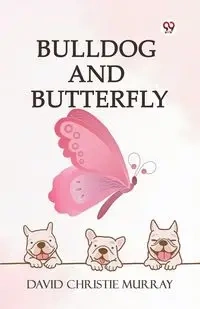 Bulldog And Butterfly - Murray David Christie