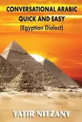 Conversational Arabic Quick and Easy - Yatir Nitzany