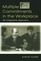 Multiple Commitments in the Workplace - Aaron Cohen