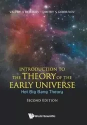 INTRO THEO EARLY UNIVER (2ND ED) - VALERY A RUBAKOV & DMITRY S GORBUNOV