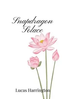 Snapdragon Solace - Lucas Harrington