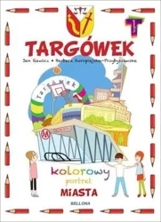 Targówek. Kolorowy portret miasta - Barbara Kuropiejska-Przybyszewska, Jan Rawicz