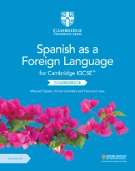Cambridge IGCSE Spanish as a Foreign Language. Coursebook with Audio CD - Manuel Capelo, Victor Gonzalez, Francisco Lara