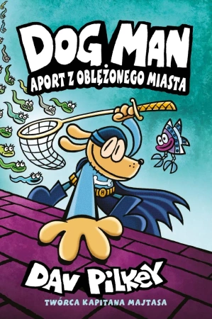Dogman T.8 Aport z oblężonego miasta - Dav Pilkey