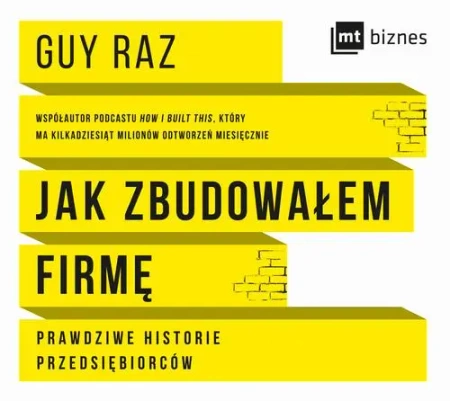 audiobook Jak zbudowałem firmę. Prawdziwe historie przedsiębiorców - Guy Raz