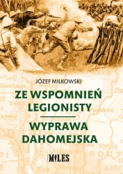 Ze wspomnień legionisty. Wyprawa dahomejska - Józef Miłkowski