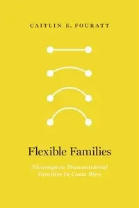 Flexible Families - Caitlin E. Fouratt