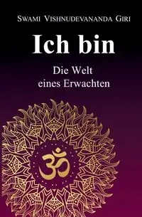 Ich bin - Giri Swami Vishnudevananda