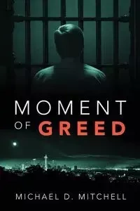 Moment of Greed - Mitchell Michael D.