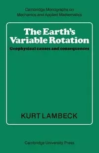 The Earth's Variable Rotation - Kurt Lambeck