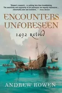 Encounters Unforeseen - Andrew Rowen