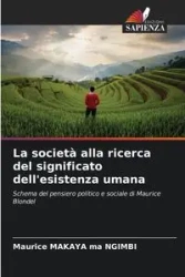 La società alla ricerca del significato dell'esistenza umana - ma Maurice MAKAYA NGIMBI