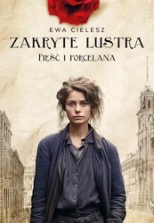 Zakryte lustra T.4 Pięść i porcelana - Ewa Cielesz
