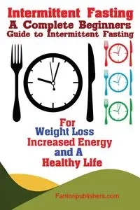 Intermittent Fasting - Fanton Publishers