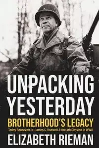 Unpacking Yesterday - Elizabeth Rieman
