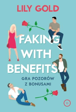 Faking with Benefits - Lily Gold