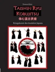 Taishin Ryu Kobujitsu - Thomas Klein