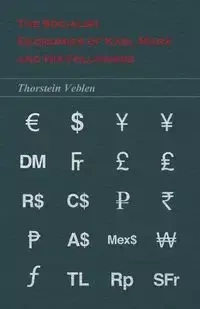 The Socialist Economics of Karl Marx and His Followers - Veblen Thorstein