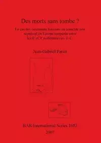 Des morts sans tombe? - Pariat Jean-Gabriel