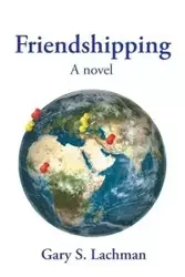 Friendshipping - Gary S. Lachman