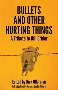 Bullets and Other Hurting Things - Ollerman Rick