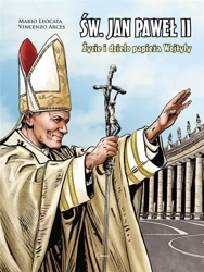 Św. Jan Paweł II życie i dzieło Papieża Wojtyły - Mario Leocata