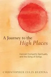 A Journey to the High Places - Christopher Felix Bezzina