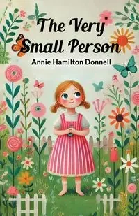 The Very Small Person - Donnell Annie Hamilton
