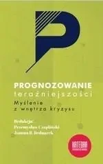Prognozowanie teraźniejszości - Przemysław Czapliński, Joanna B. Bednarek