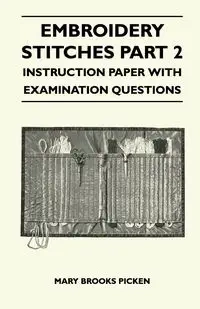 Embroidery Stitches Part 2 - Instruction Paper With Examination Questions - Mary Brooks Picken