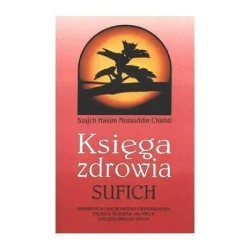 Księga zdrowia Sufich - Sz.H.M. Chishti
