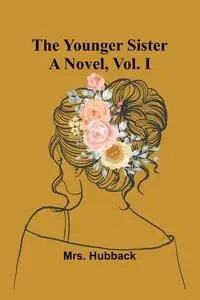 The Younger Sister - Hubback Mrs.