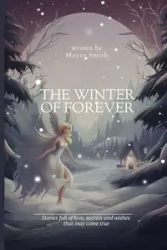 The Winter of Forever - Smith Mayer