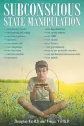 Subconscious State Manipulation - Wu M.D. Zhenghao