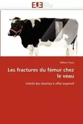 Les fractures du fémur chez le veau - FROUX-W