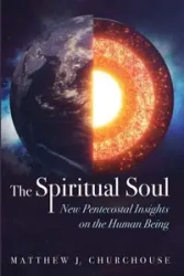 The Spiritual Soul - Matthew J. Churchouse